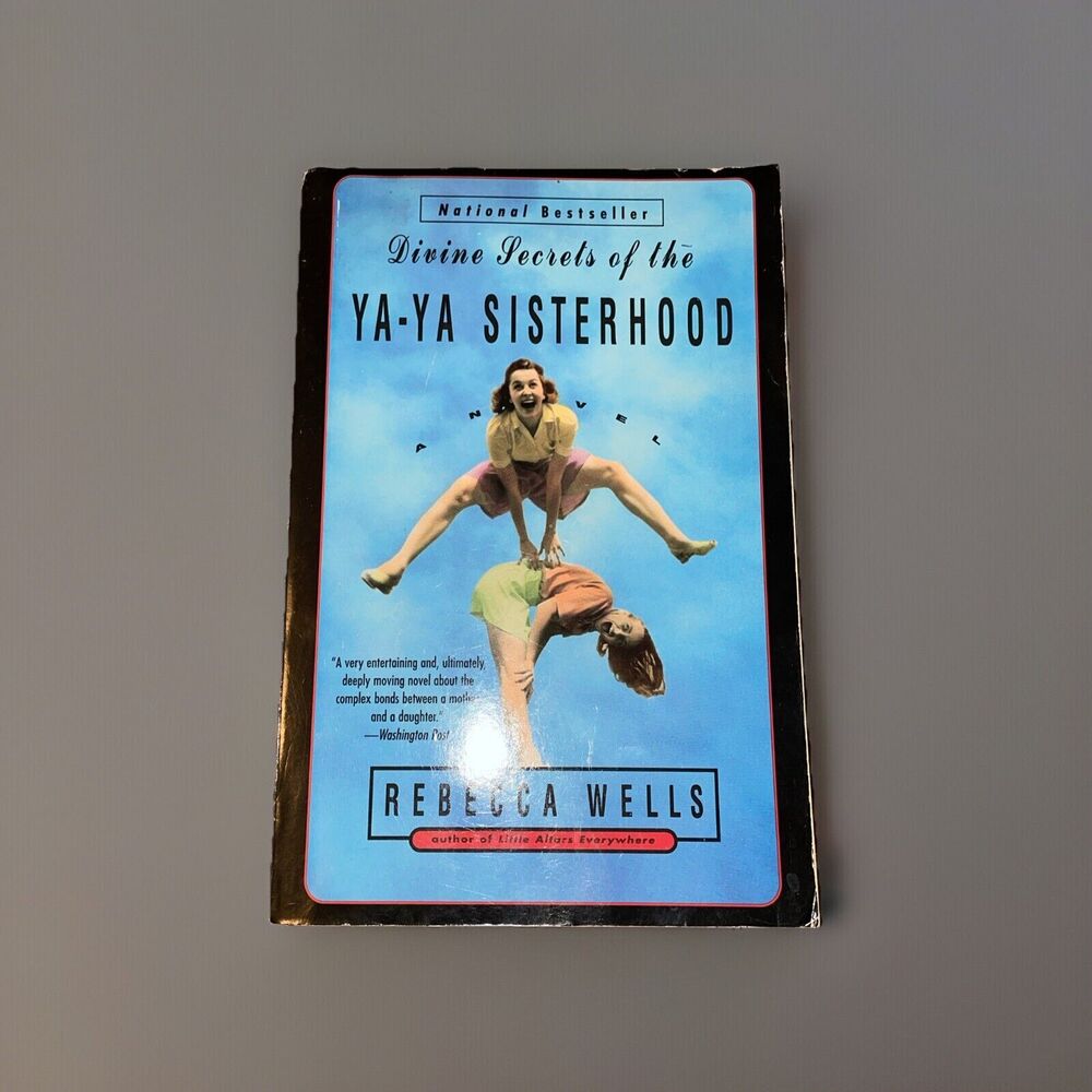 The Ya-Ya Ser.: Divine Secrets of the Ya-Ya Sisterhood by Rebecca Wells, 1997